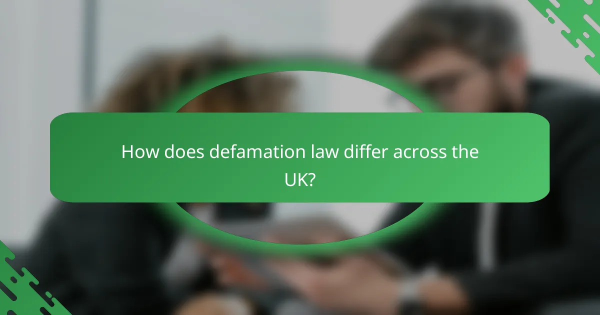 How does defamation law differ across the UK?