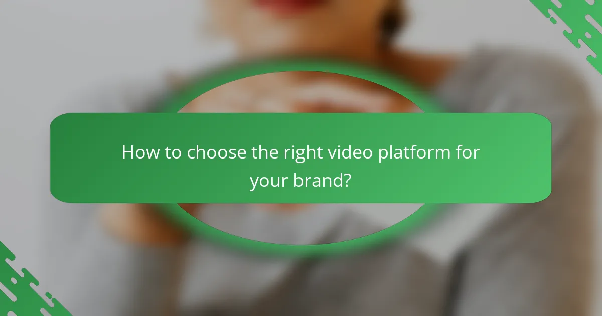 How to choose the right video platform for your brand?