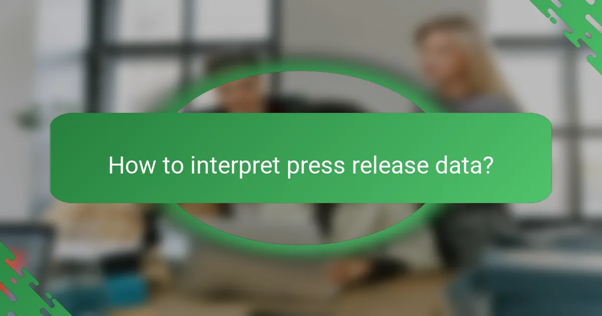 How to interpret press release data?