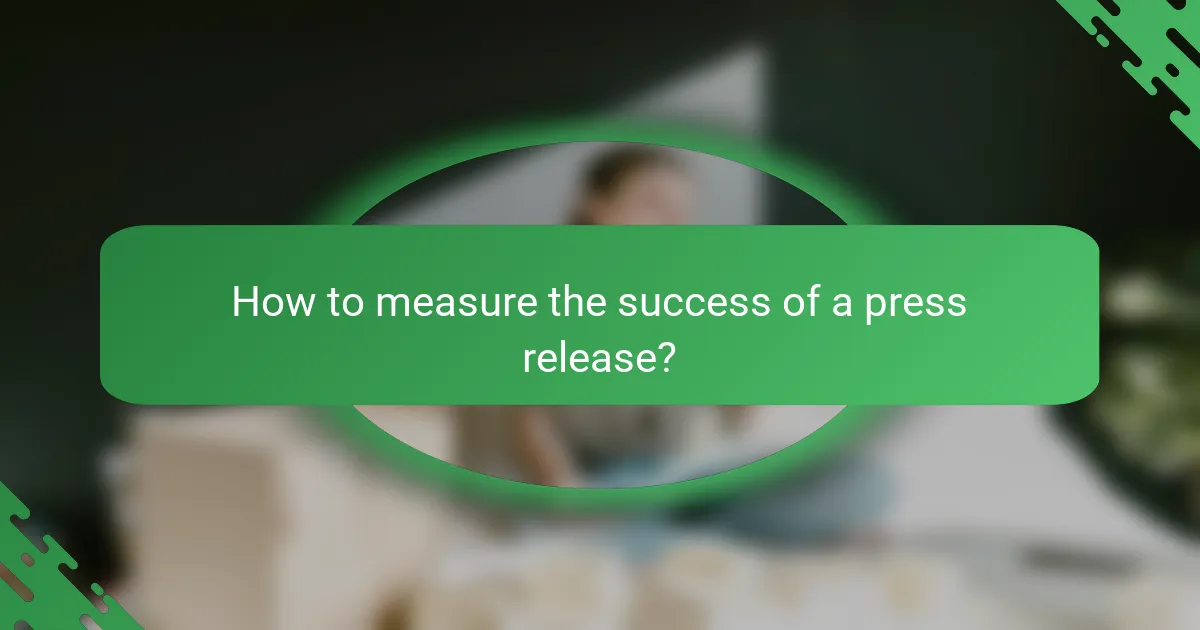 How to measure the success of a press release?