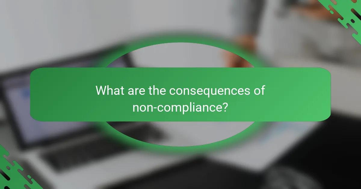 What are the consequences of non-compliance?