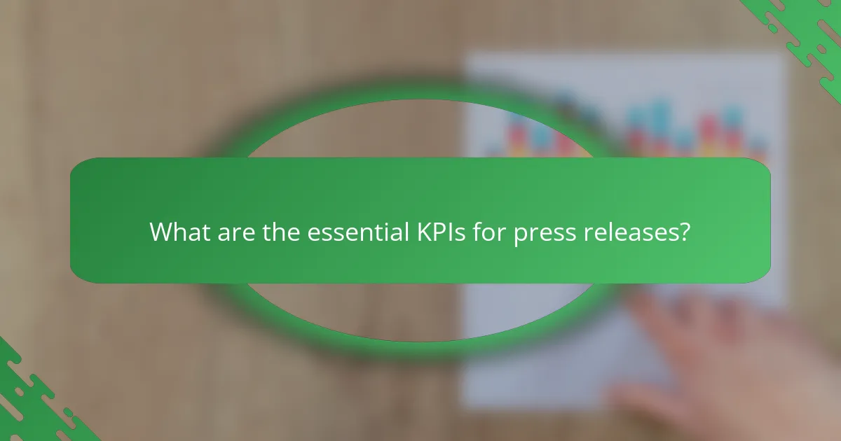 What are the essential KPIs for press releases?