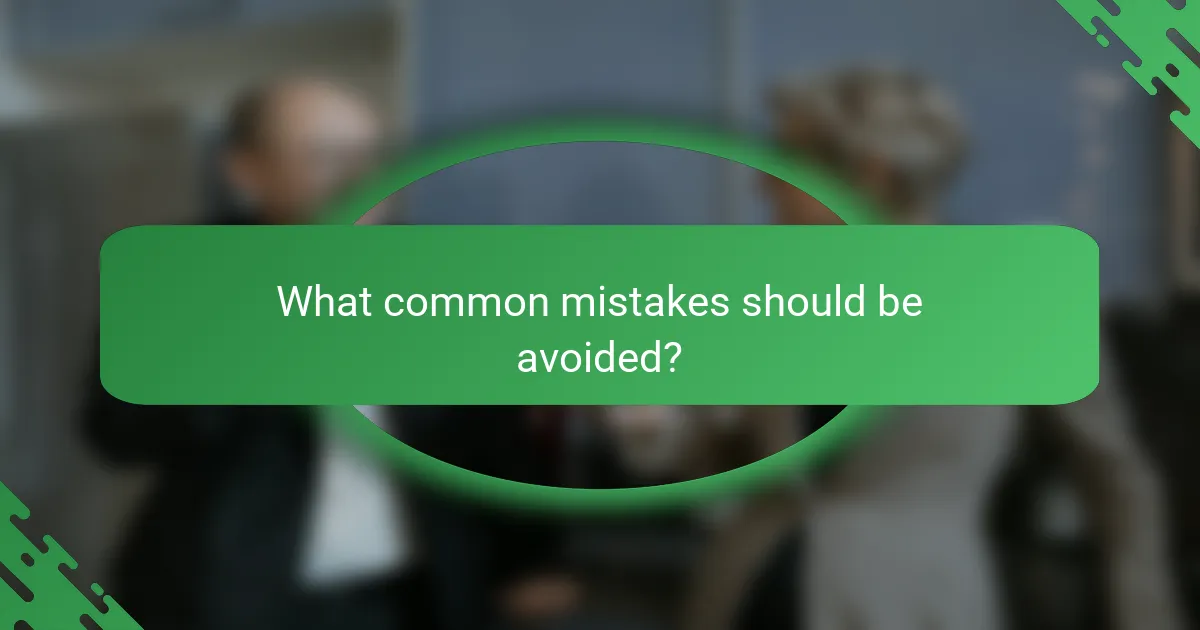 What common mistakes should be avoided?
