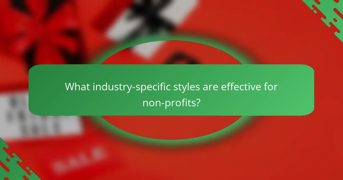 What industry-specific styles are effective for non-profits?